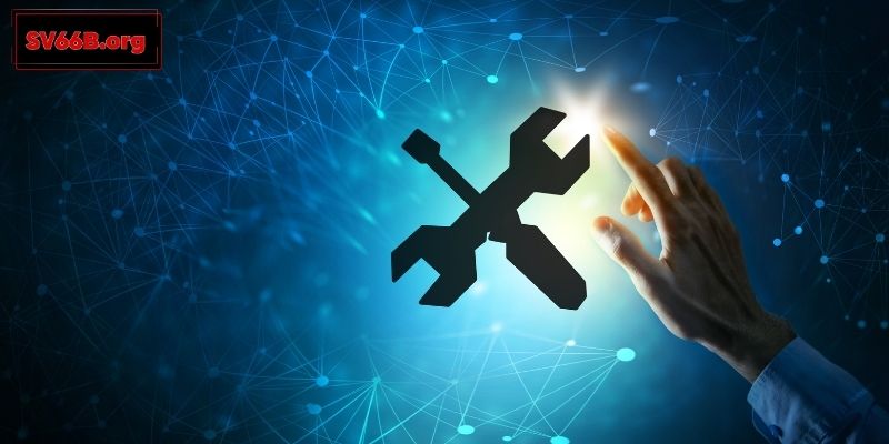 Lưu ý cần nắm để không gặp gián đoạn khi SV66 bảo trì