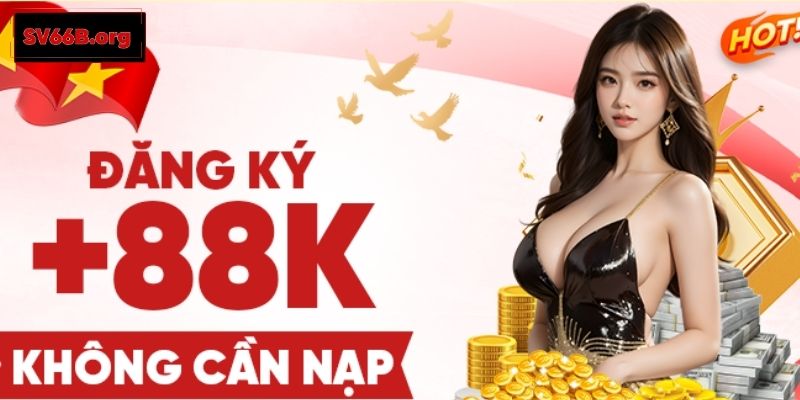 Nhận ưu đãi "khủng" ngay sau khi đăng ký thành công